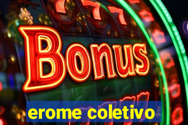 erome coletivo